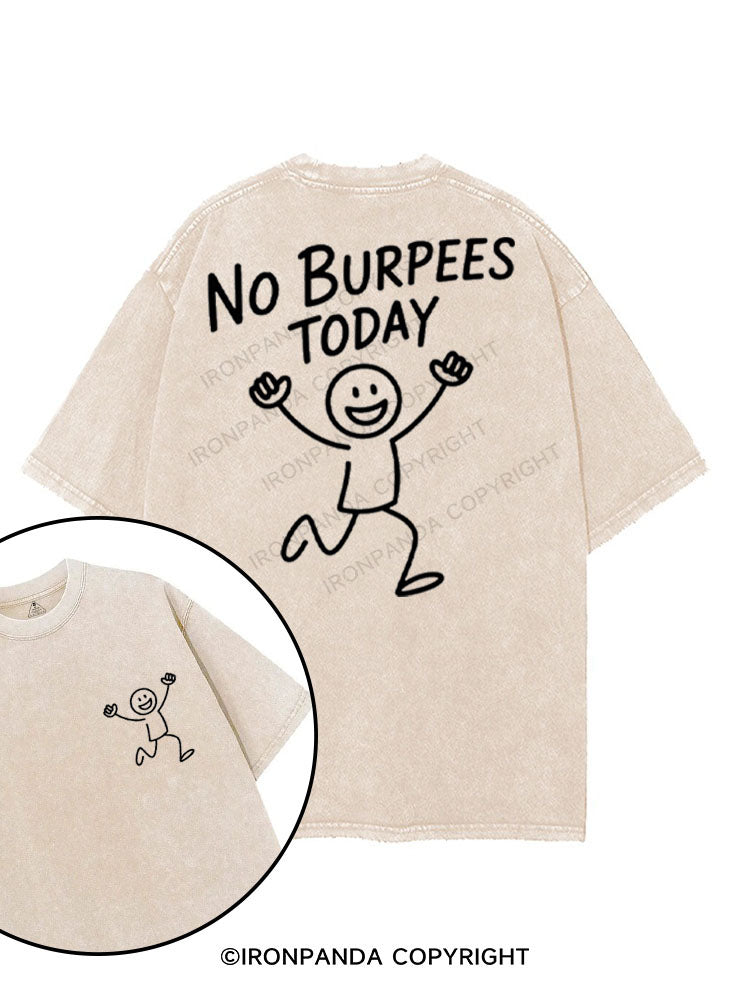 NO BURPEES TODAY printed Gym Shirt