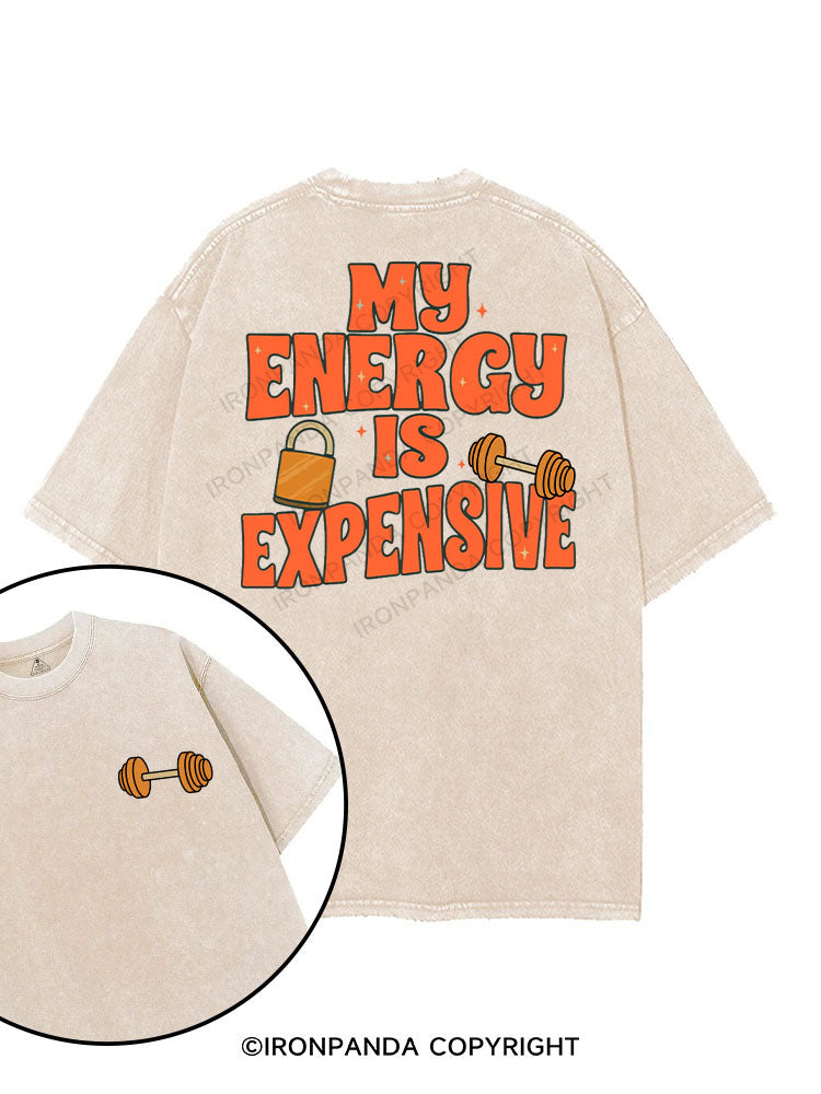 MY ENERGY IS EXPENSIVE printed Gym Shirt