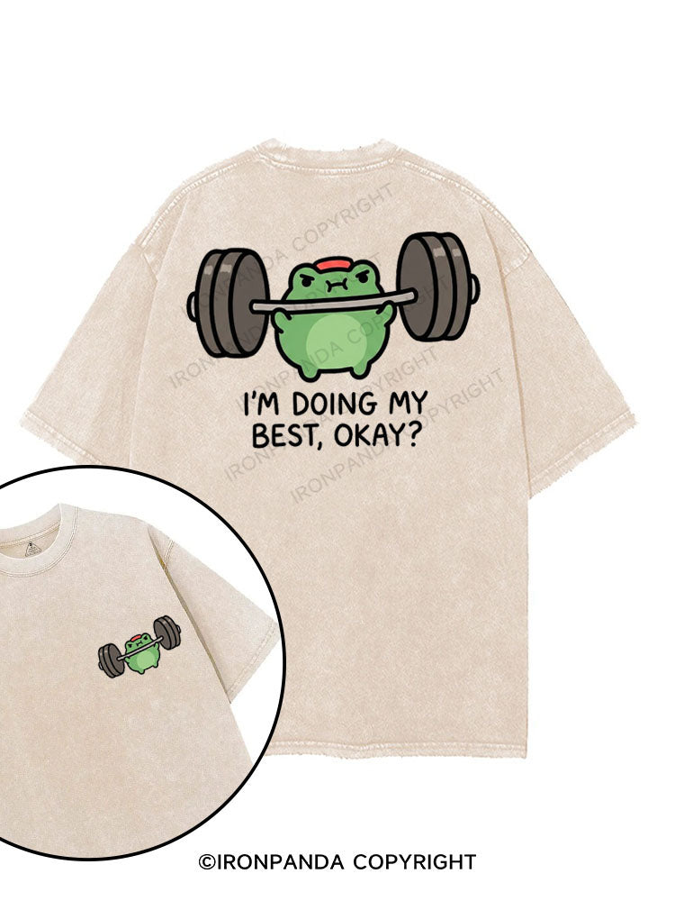 I'M DOING MY BEST, OKAY? printed Gym Shirt