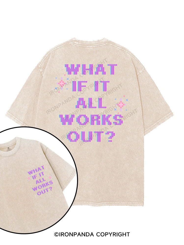 WHAT IF IT ALL WORKS OUT? printed Gym Shirt