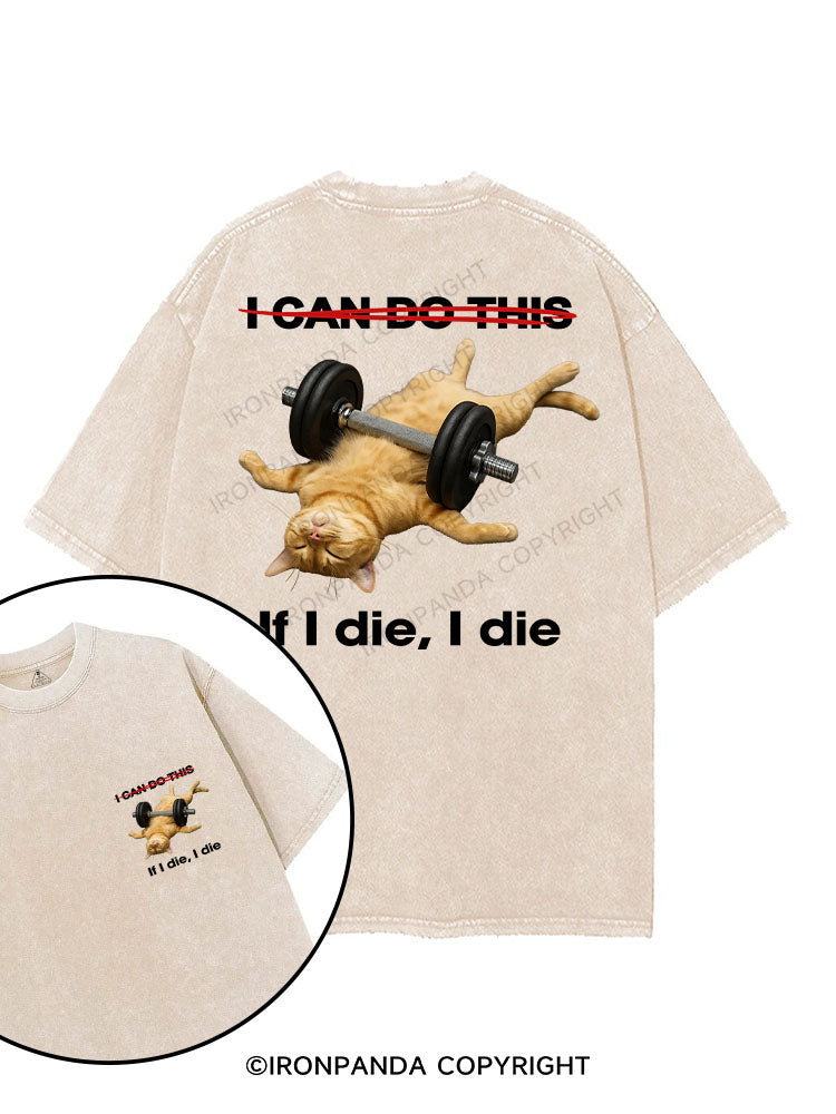 IF I DIE I DIE printed Gym Shirt