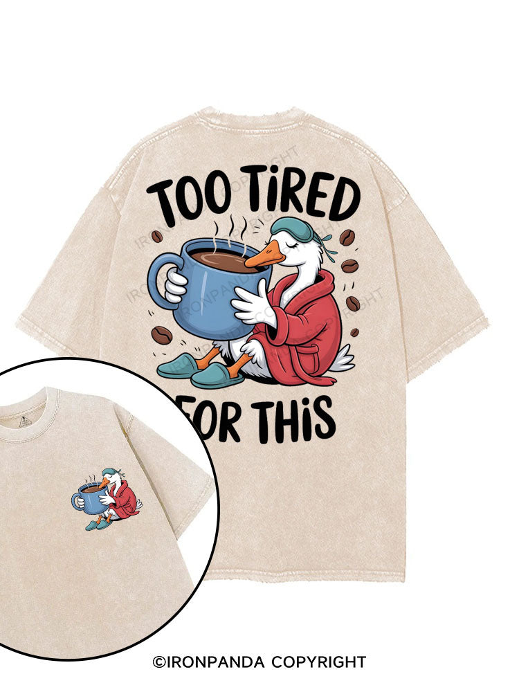 TOO TIRED FOR THIS printed Gym Shirt