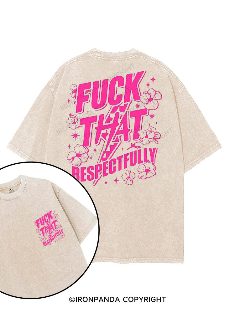 FUCK THAT RESPECTFULLY printed Gym Shirt