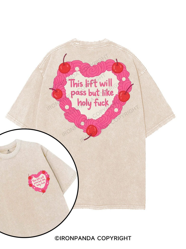 THIS LIFT WILL PASS BUT LIKE HOLY FUCK printed Gym Shirt