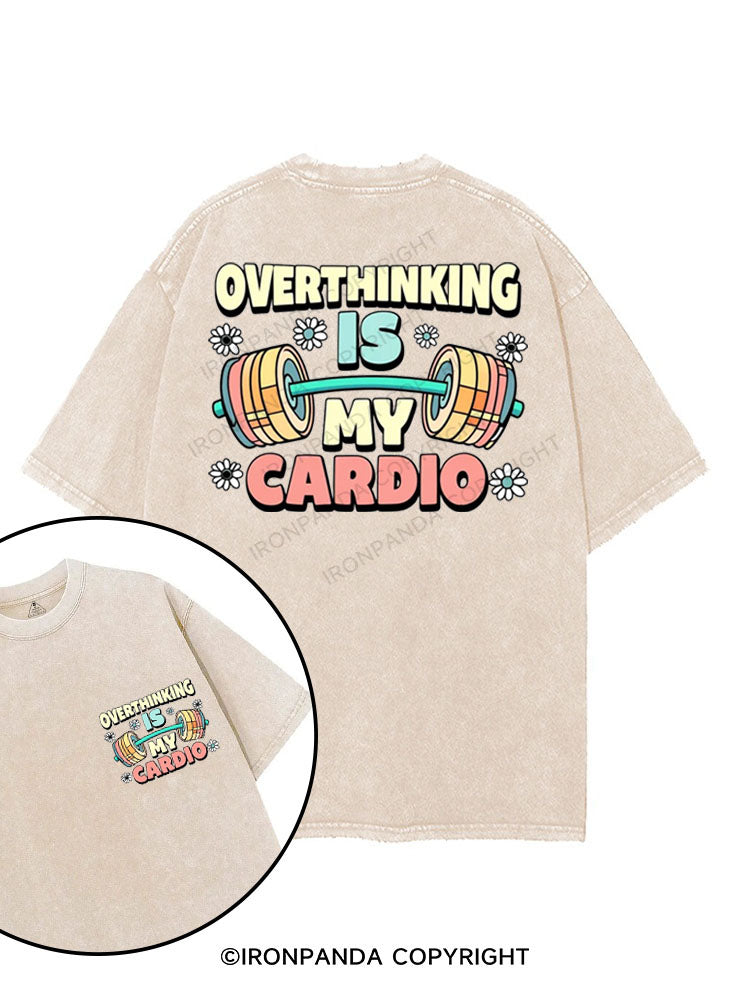 OVERTHINKING IS MY CARDIO printed Gym Shirt