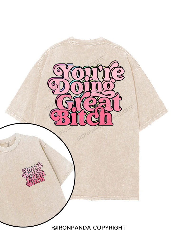 YOU'RE DOING GREAT BITCH printed Gym Shirt