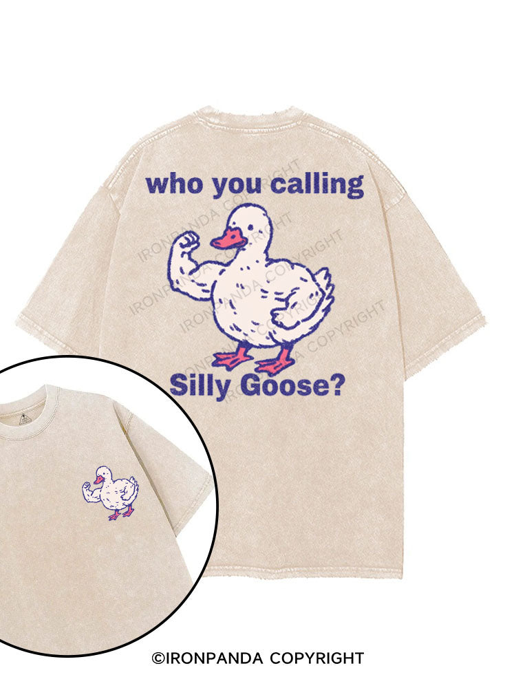 WHO YOU CALLING SILLY GOOSE? printed Gym Shirt