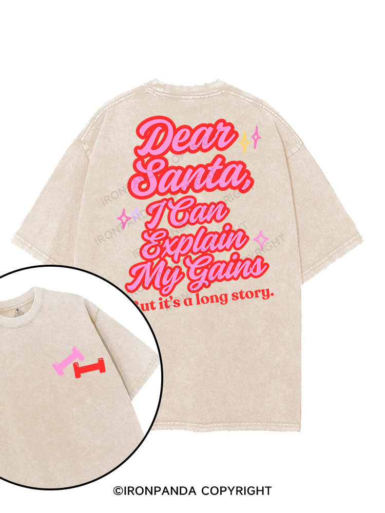 DEAR SANTA, I CAN EXPLAIN MY GAINS BUT IT'S A LONG STORY printed Gym Shirt