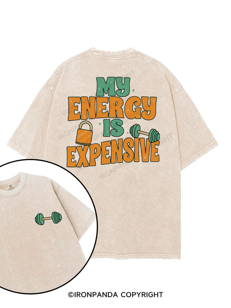 MY ENERGY IS EXPENSIVE printed Gym Shirt