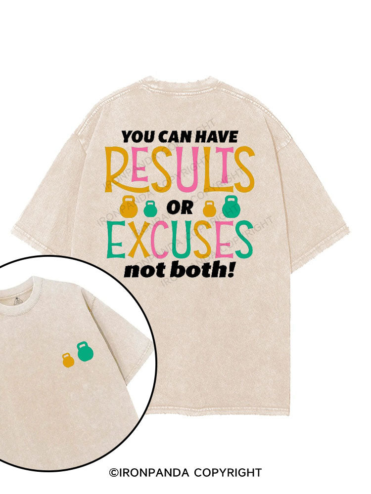 YOU CAN HAVE RESULTS OR EXCUSES NOT BOTH! printed Gym Shirt