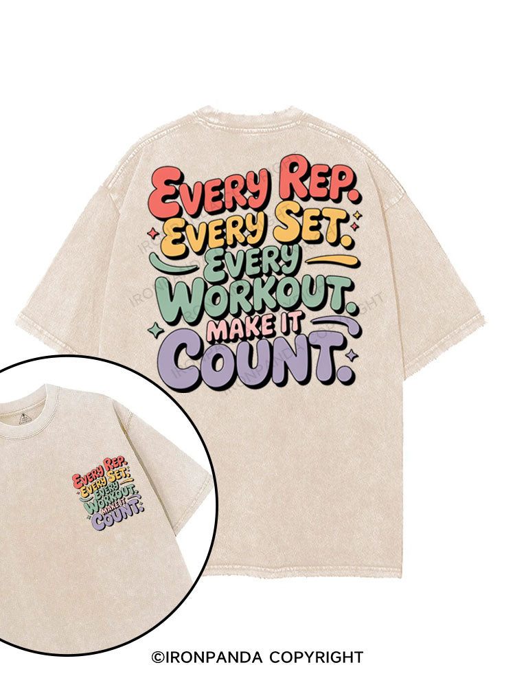 EVERY REP EVERY SET EVERY WORKOUT MAKE IT COUNT printed Gym Shirt