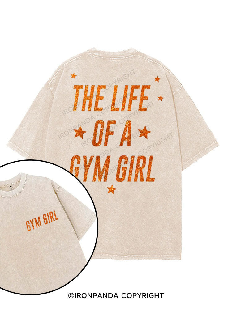 THE LIFE OF A GYM GIRL printed Gym Shirt