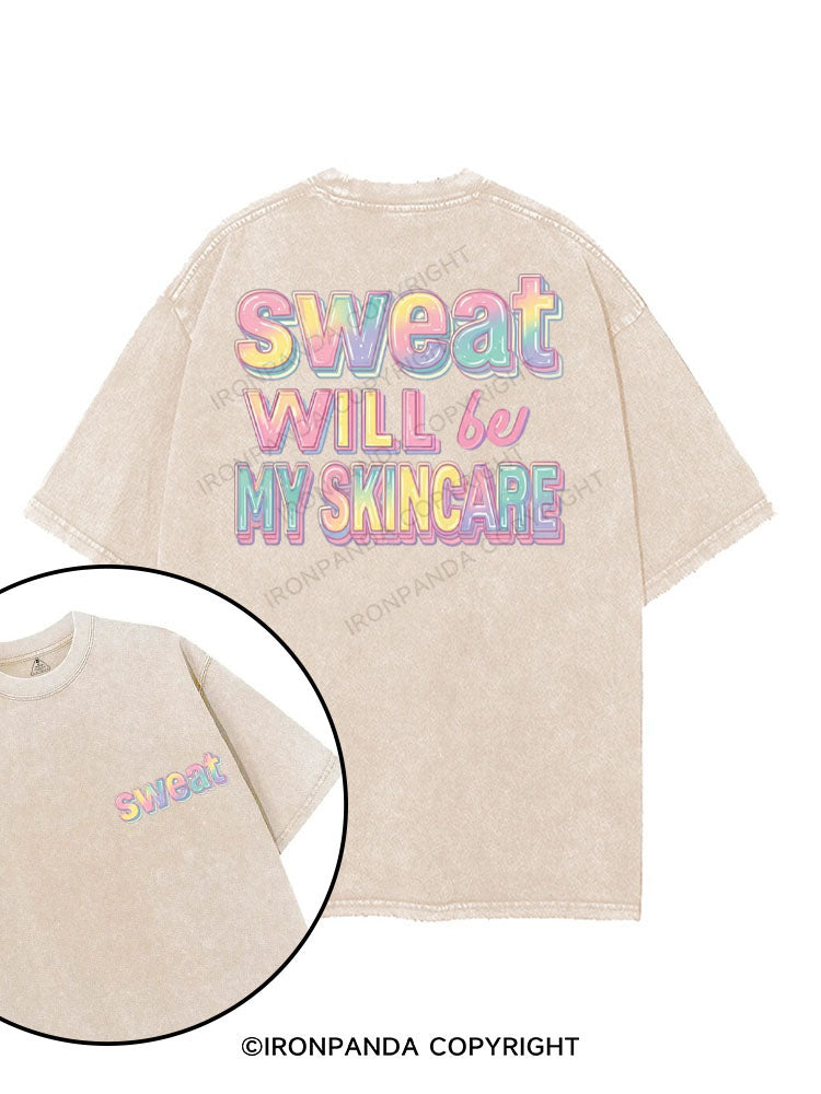 SWEAT WILL BE MY SKINCARE printed Gym Shirt