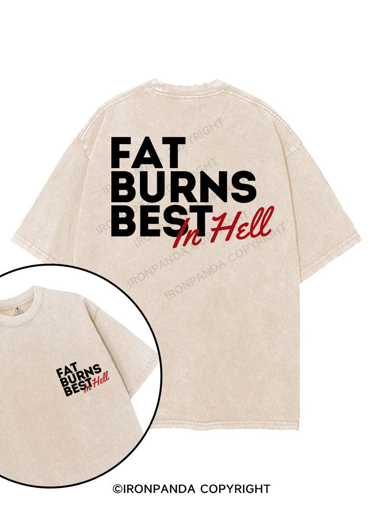 FAT BURNS BEST IN HELL printed Gym Shirt