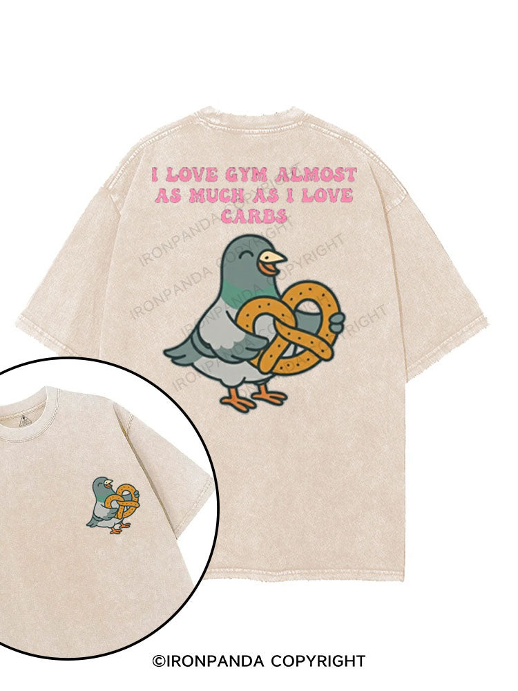 I LOVE GYM ALMOST AS MUCH AS I LOVE CARBS printed Gym Shirt