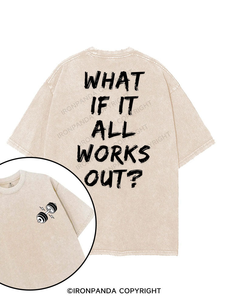 WHAT IF IT ALL WORKS OUT? printed Gym Shirt