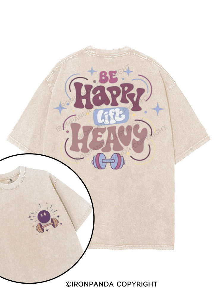 BE HAPPY LIFT HEAVY printed Gym Shirt