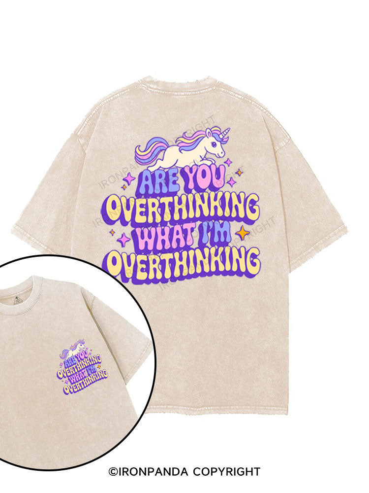 ARE YOU OVERTHINKING WHAT I'M OVERTHINKING printed Gym Shirt