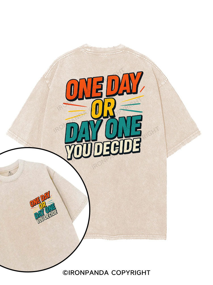 ONE DAY OR DAY ONE YOU DECIDE printed Gym Shirt