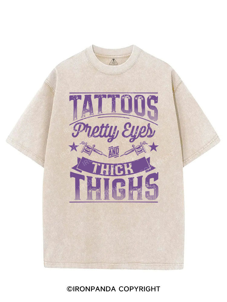 TATTOOS PRETTY EYES AND THICK THIGHS VINTAGE GYM SHIRT