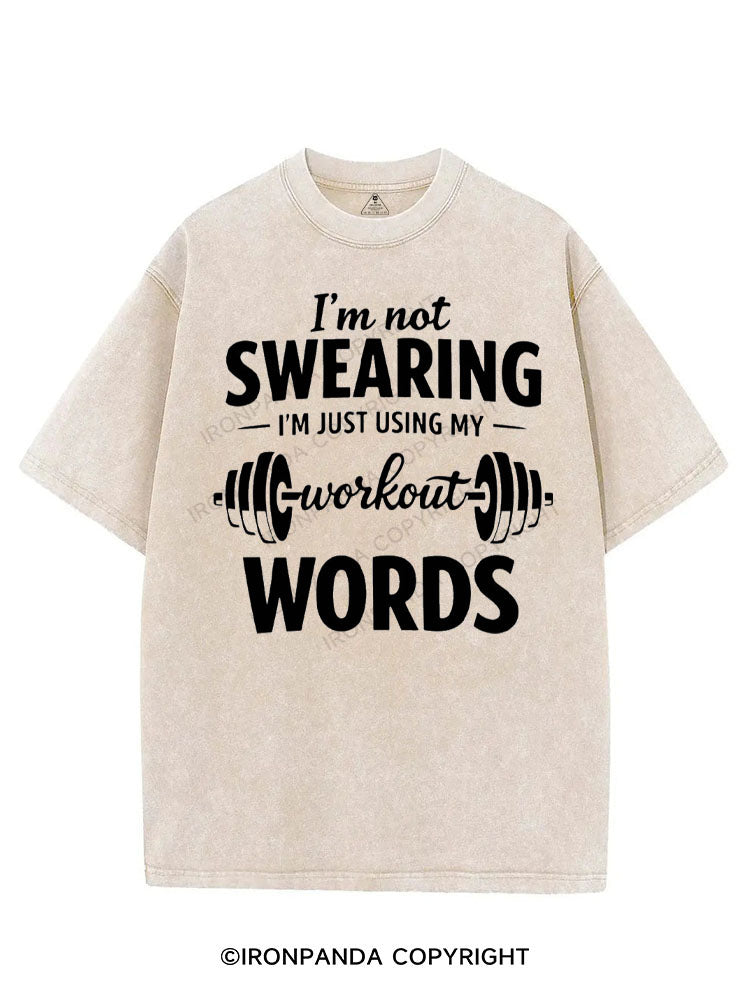 I'M NOT SWEARING I'M JUST USING MY WORKOUT WORDS VINTAGE GYM SHIRT