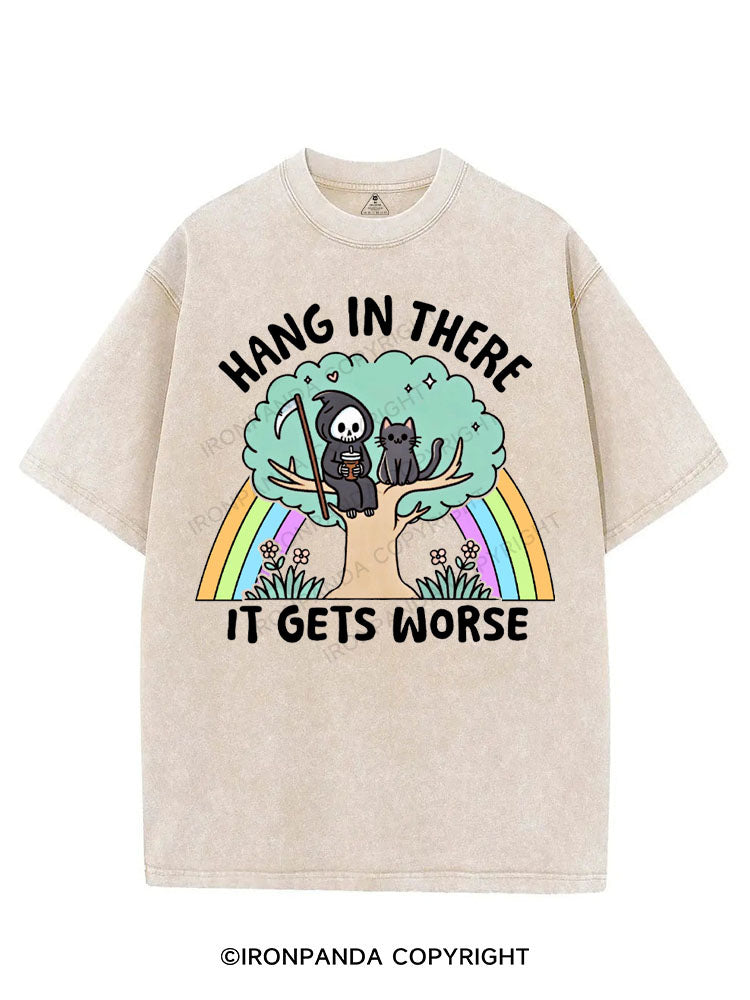 HANG IN THERE IT GETS WORSE VINTAGE GYM SHIRT