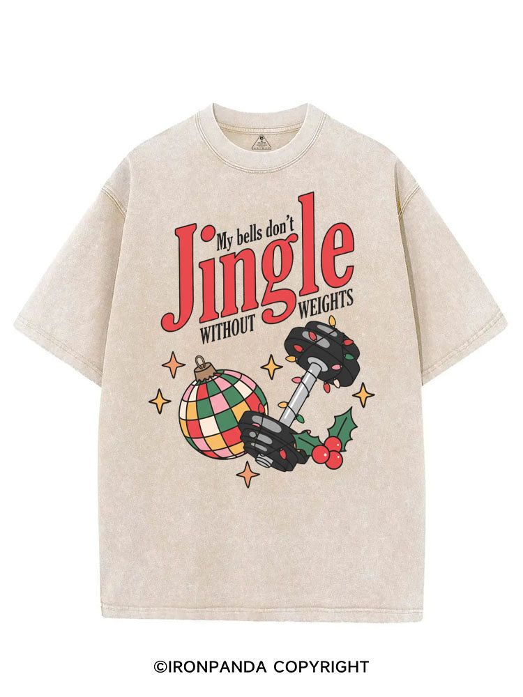 MY BELLS DON'T JINGLE WITHOUT WEIGHTS VINTAGE GYM SHIRT