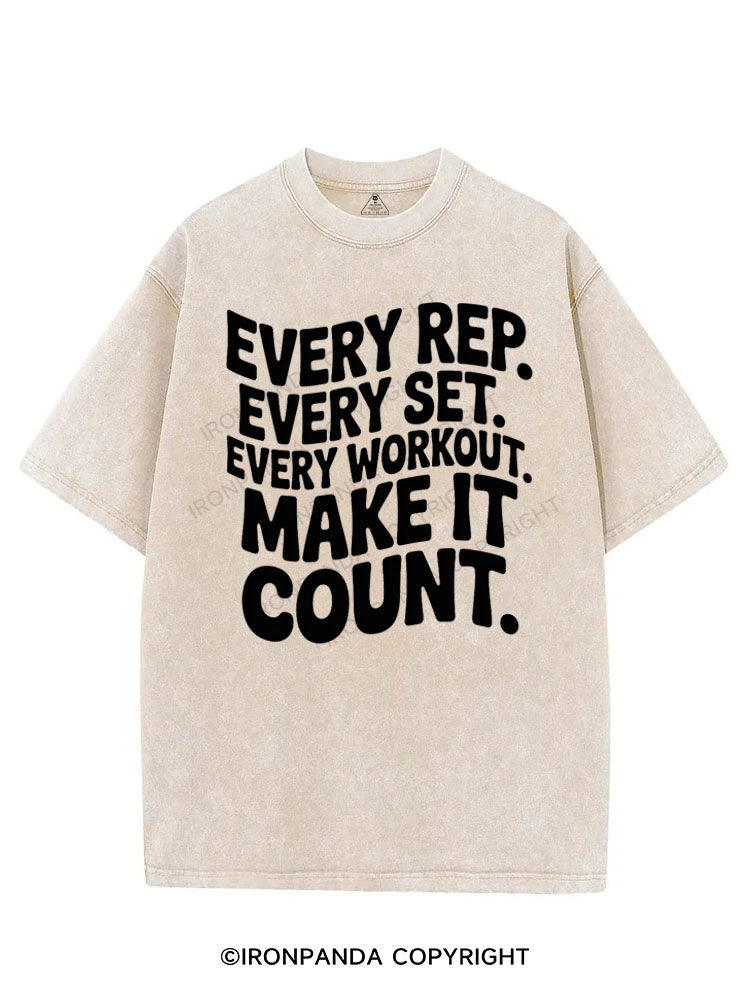 EVERY REP. EVERY SET. EVERY WORKOUT. MAKE IT COUNT VINTAGE GYM SHIRT
