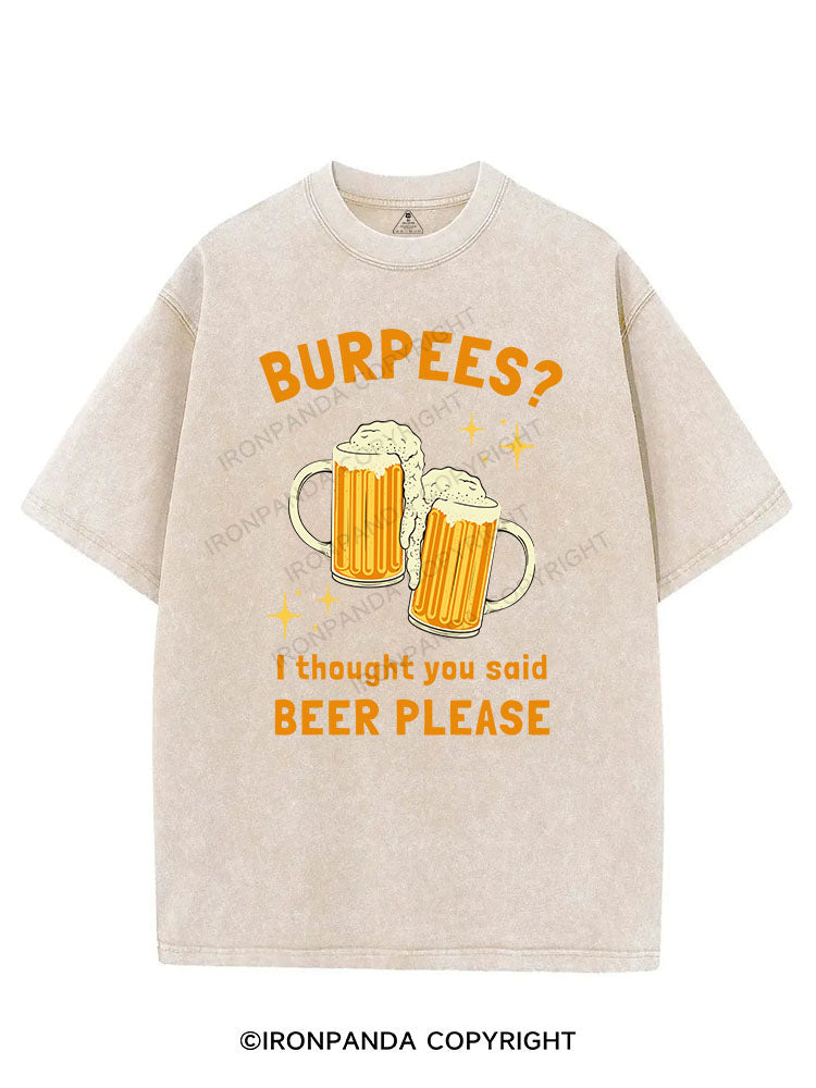 BURPEES? I THOUGHT YOU SAID BEER PLEASE VINTAGE GYM SHIRT