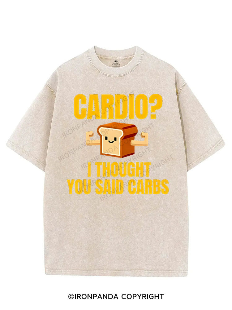 CARDIO? I THOUGHT YOU SAID CARBS VINTAGE GYM SHIRT