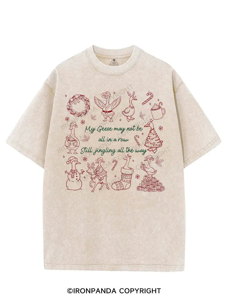 MY GEESE MAY NOT BE ALL IN A ROW STILL JINGLING ALL THE WAY VINTAGE GYM SHIRT
