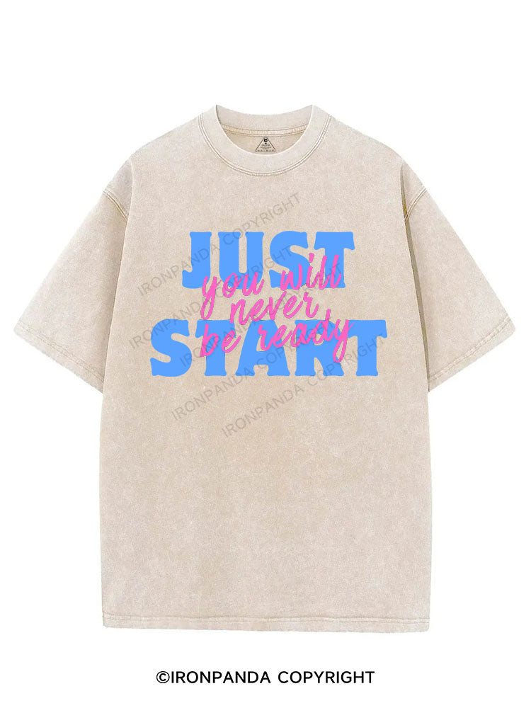 YOU WILL NEVER BE READY JUST START VINTAGE GYM SHIRT