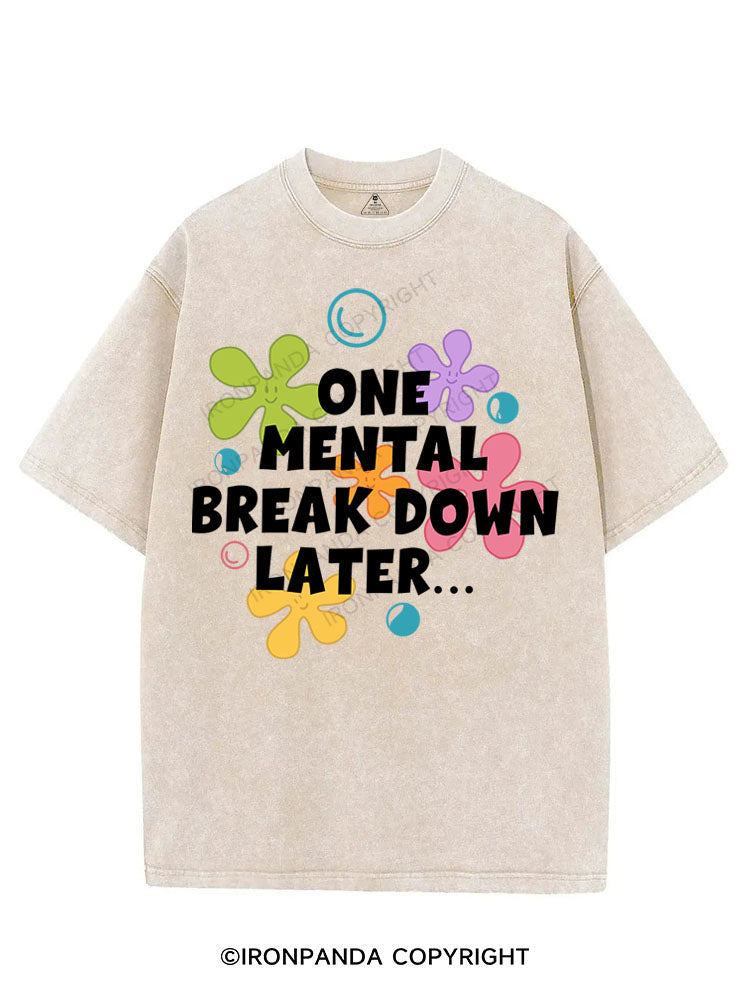 ONE MENTAL BREAKDOWN LATER VINTAGE GYM SHIRT