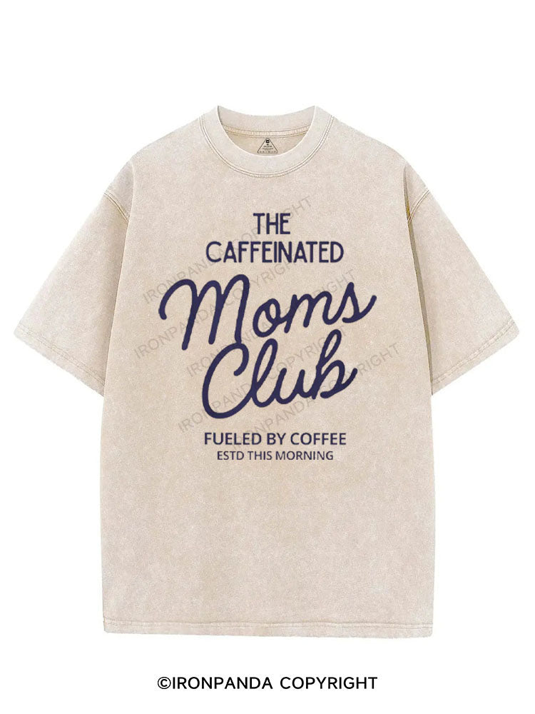 THE CAFFEINATED MOMS CLUB FUELED BY COFFEE VINTAGE GYM SHIRT