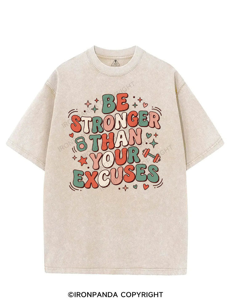 BE STRONGER THAN YOUR EXCUSES VINTAGE GYM SHIRT