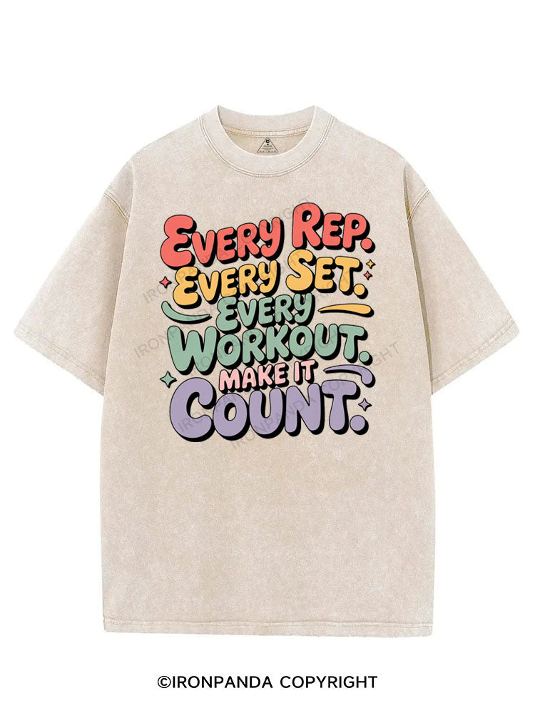 EVERY REP EVERY SET EVERY WORKOUT MAKE IT COUNT VINTAGE GYM SHIRT