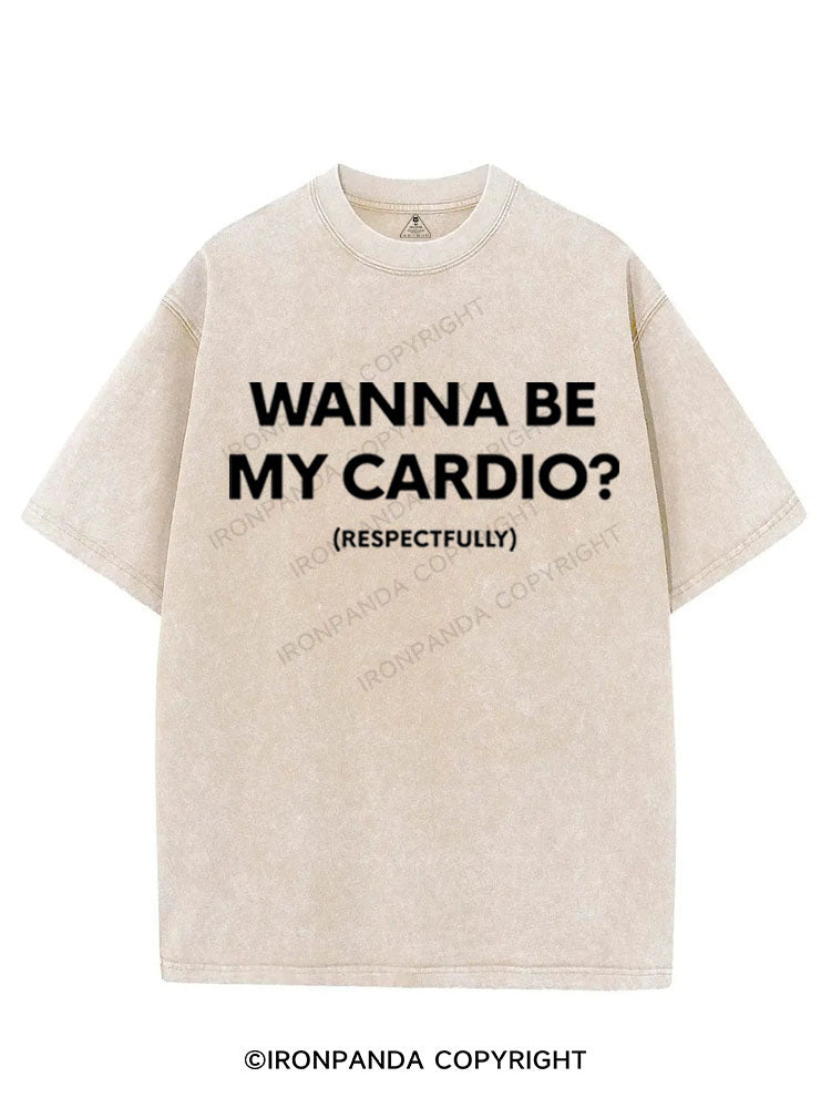 WANNA BE MY CARDIO? (RESPECTFULLY) VINTAGE GYM SHIRT