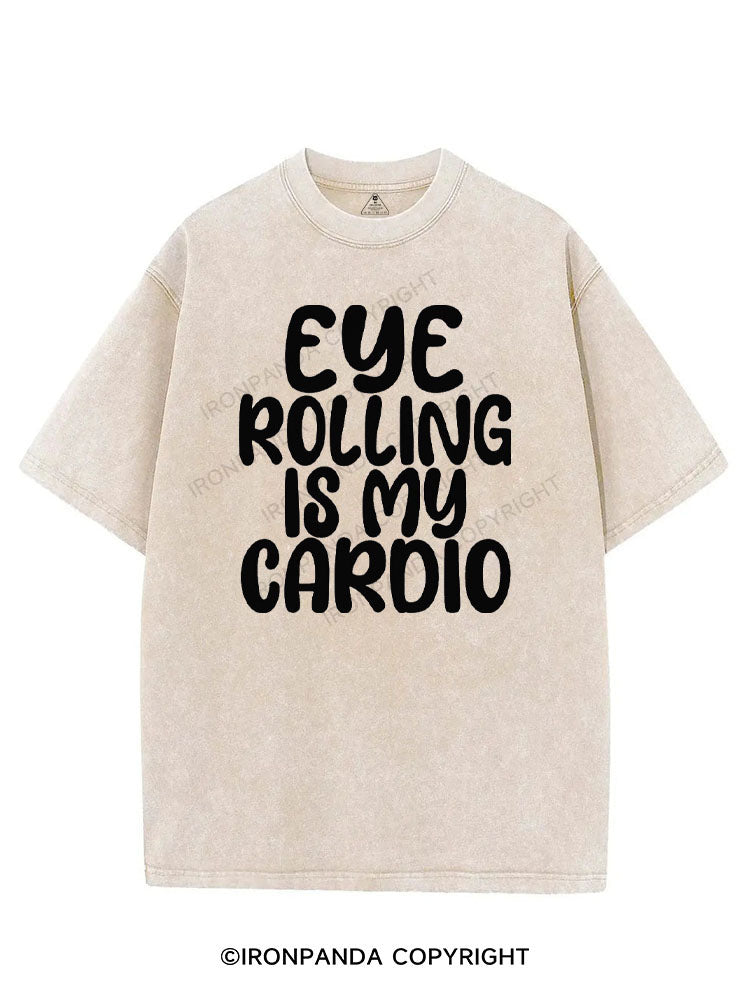 EYE ROLLING IS MY CARDIO VINTAGE GYM SHIRT