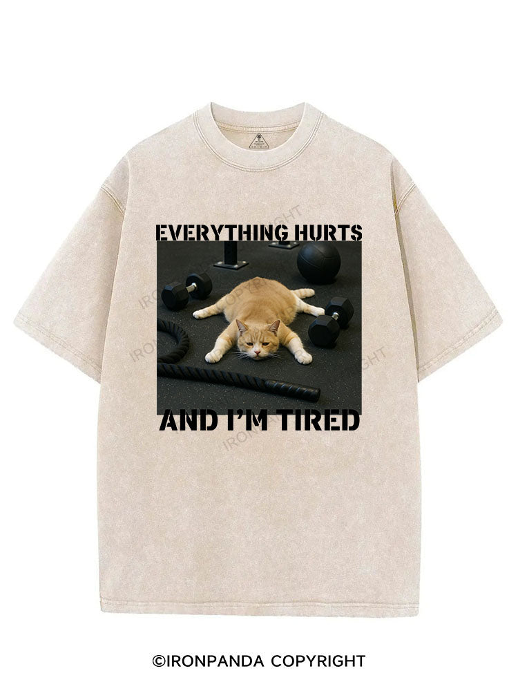 EVERYTHING HURTS AND I'M TIRED VINTAGE GYM SHIRT