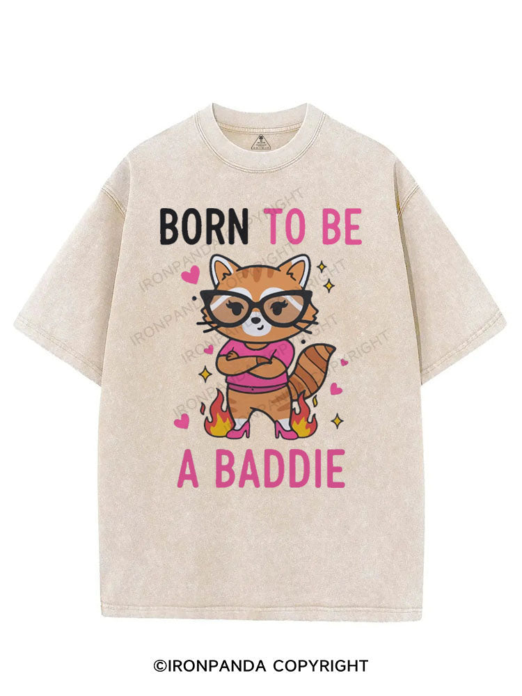 BORN TO BE A BADDIE VINTAGE GYM SHIRT