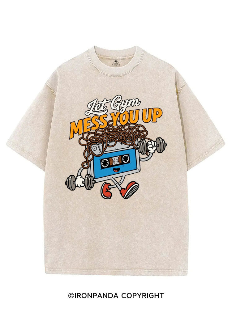 LET GYM MESS YOU UP VINTAGE GYM SHIRT