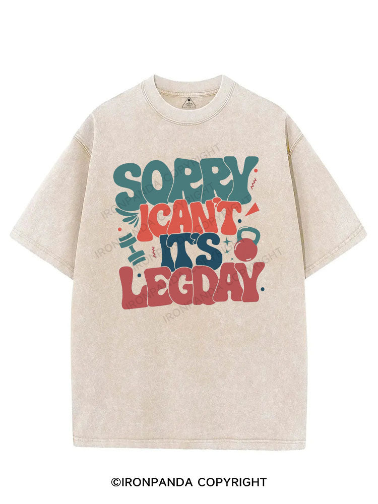 SORRY I CAN'T IT'S LEG DAY VINTAGE GYM SHIRT