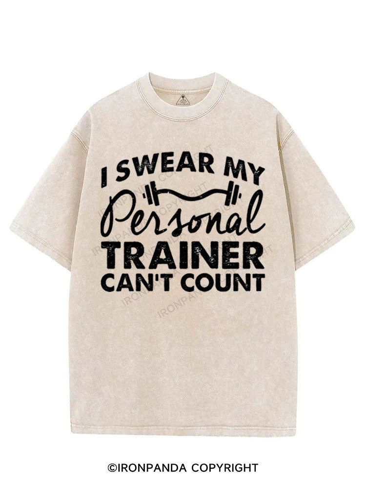 I SWEAR MY PERSONAL TRAINER CAN'T COUNT VINTAGE GYM SHIRT