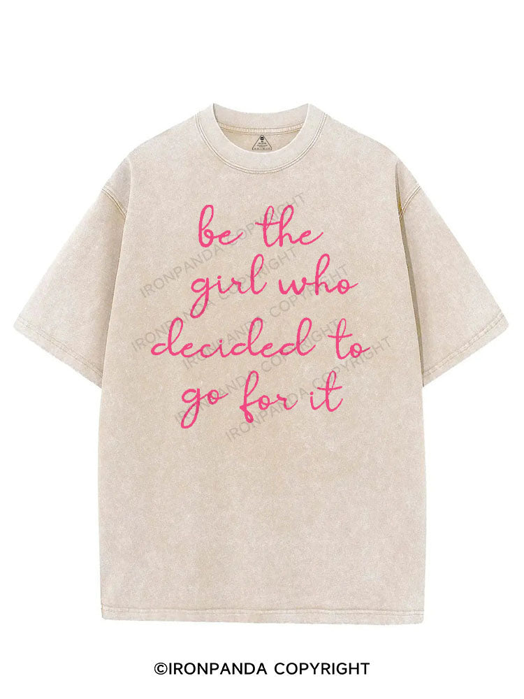 BE THE GIRL WHO DECIDED TO GO FOR IT VINTAGE GYM SHIRT
