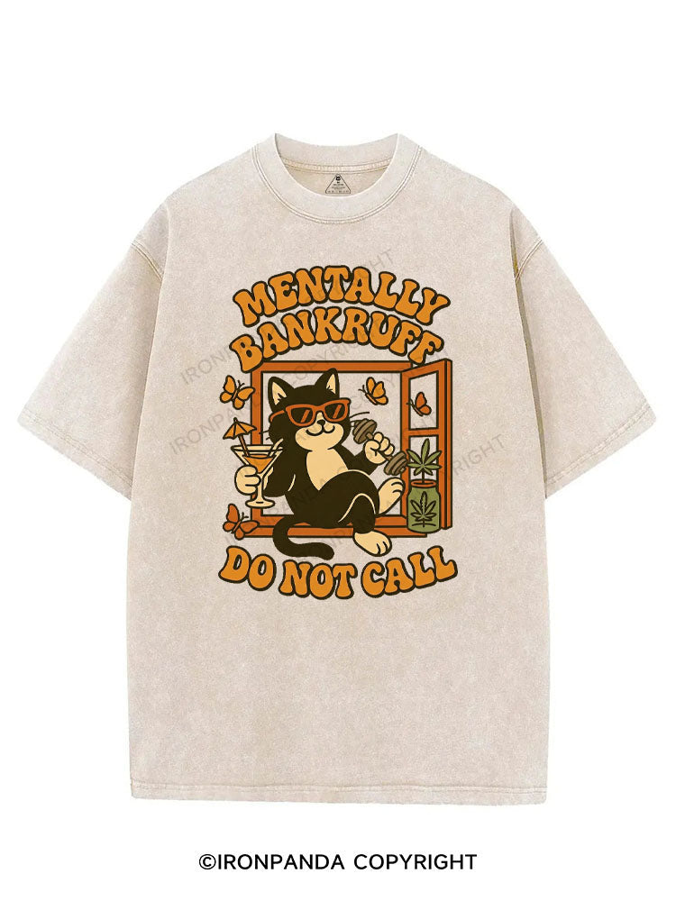 MENTALLY BANKRUFF DO NOT CALL VINTAGE GYM SHIRT