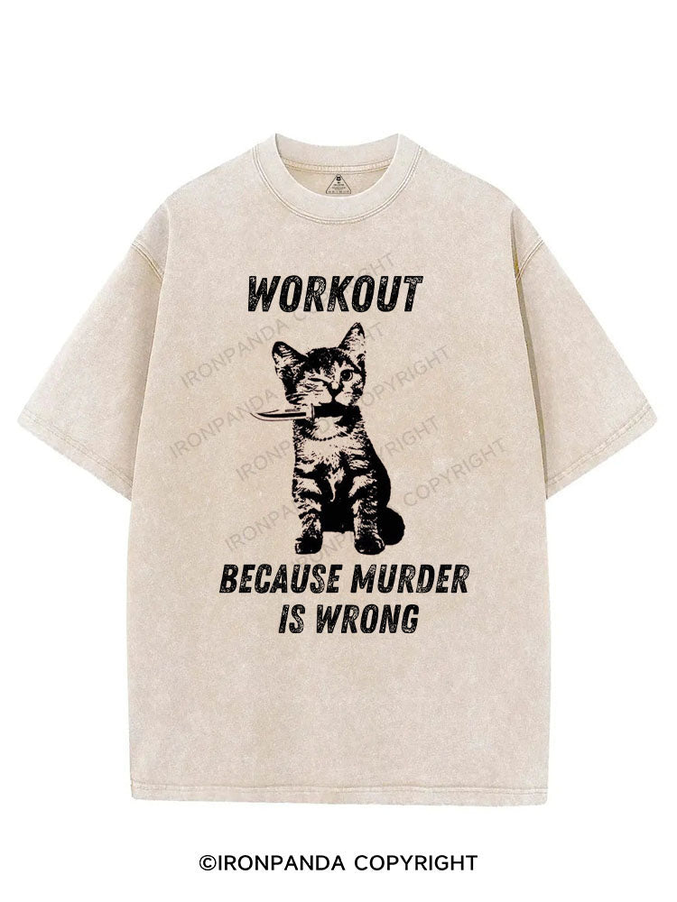 WORKOUT BECAUSE MURDER IS WRONG VINTAGE GYM SHIRT