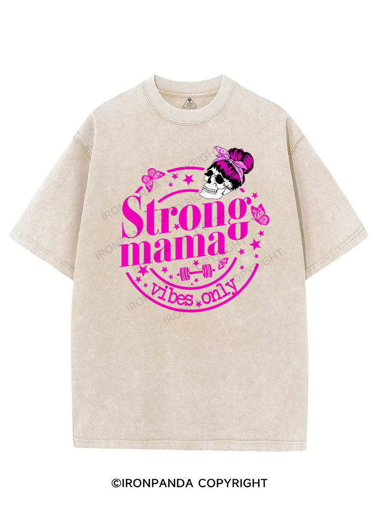 STRONG MAMA VIBES ONLY VINTAGE GYM SHIRT