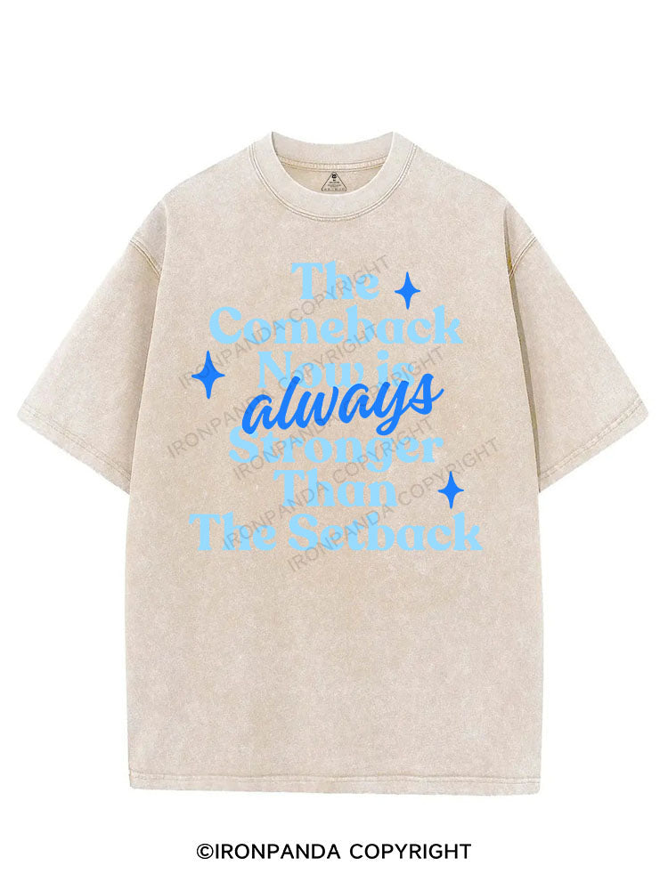 THE COMEBACK IS ALWAYS STRONGER THAN THE SETBACK VINTAGE GYM SHIRT