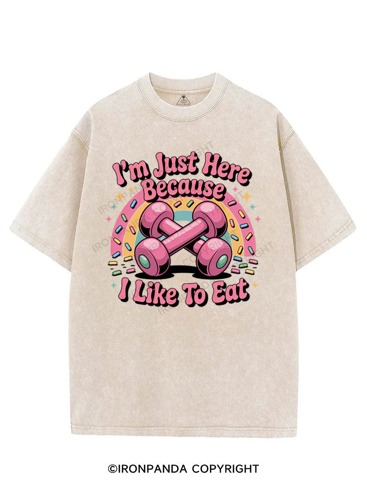 I'M JUST HERE BECAUSE I LIKE TO EAT VINTAGE GYM SHIRT