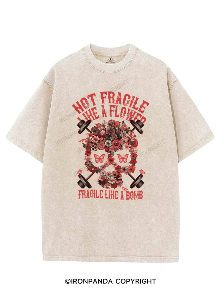 NOT FRAGILE LIKE A FLOWER FRAGILE LIKE A BOMB VINTAGE GYM SHIRT